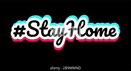 Stay at home, hashtag stayhome Tik tok quote sticker. Stock Vector