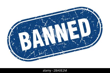 banned sign. banned grunge blue stamp. Label Stock Vector