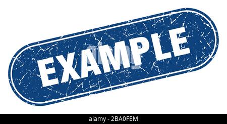 example sign. example grunge blue stamp. Label Stock Vector