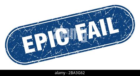 epic fail sign. epic fail grunge blue stamp. Label Stock Vector