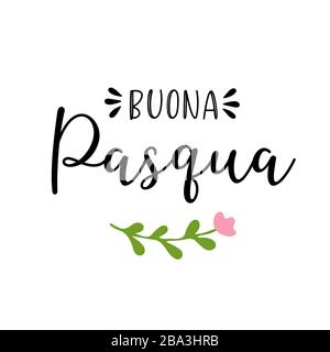 Vector hand drawn Buona Pasqua quote in Italian, translated Happy Easter. Lettering for ad, poster, print, gift decoration Stock Vector