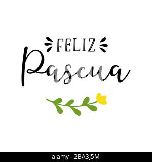 Vector hand drawn Feliz Pascua quote in Spanish, translated Happy Easter. Modern Calligraphy, lettering for ad, poster, print, gift decoration