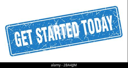 get started today stamp. get started today vintage blue label. Sign Stock Vector