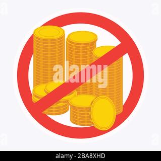 Stack of coins. Sign prohibiting bribes. Anti-corruption. Vector illustration. Stock Vector