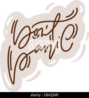 Dont Panic calligraphy lettering text icon. Coronavirus Covid-19, quarantine motivational poster. Vector Sticker logo. Personal hygiene and Stock Vector