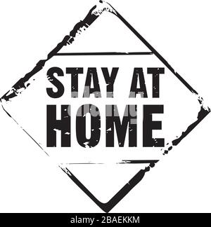 Black grunge stamp and text STAY AT HOME. Vector Illustration. Stock Vector