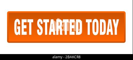 get started today button. get started today square orange push button Stock Vector
