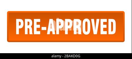 pre-approved button. pre-approved square orange push button Stock Vector