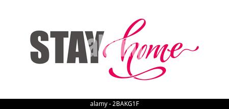 Stay at home. Hand drawn lettering. Vector motivational slogan. Stock Vector