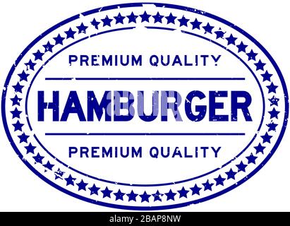Grunge blue premium quality hamburger word oval rubber seal stamp on white backgoround Stock Vector
