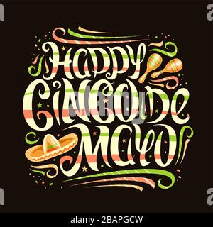 Vector greeting card for Cinco de Mayo, decorative placard with curly calligraphic font, art design flourishes and mexican hat, swirly brush letters f Stock Vector