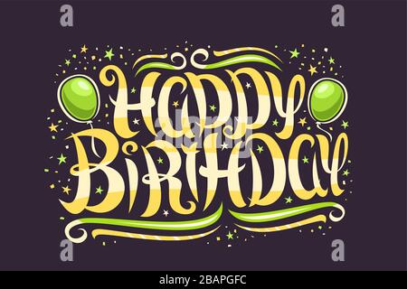 Vector greeting card for Happy Birthday, decorative template with curly calligraphic font, design curls and swirls, cartoon balloons, swirly brush typ Stock Vector