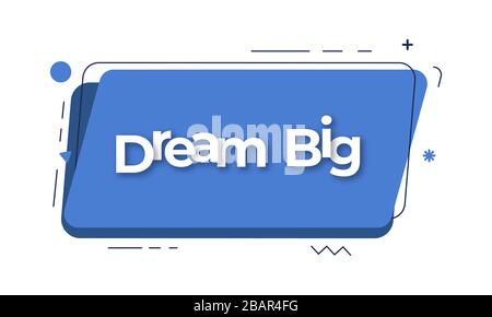 Dream Big - Catchy, white, motivational two words on a colorful, decorative, liquid shape abstract background. Stock Photo
