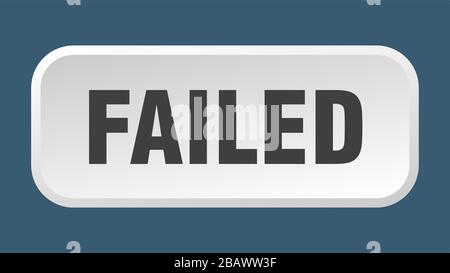 failed button. failed square 3d push button Stock Vector