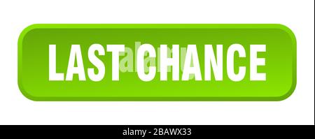 last chance button. last chance square 3d push button Stock Vector