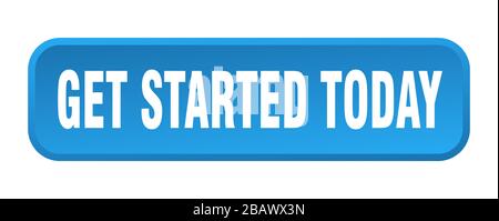 get started today button. get started today square 3d push button Stock Vector
