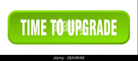 time to upgrade button. time to upgrade square 3d push button Stock Vector