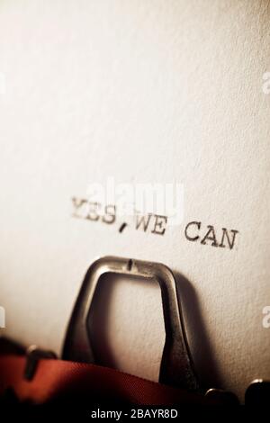 The sentence, Yes we can, written with a typewriter. Stock Photo