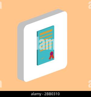Certificate Simple vector icon. Illustration symbol design template for web mobile UI element. Perfect color isometric pictogram on 3d white square. C Stock Vector