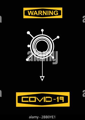 Abstract White Covid19 Molecule Logo Over Black Background With Yellow Warning Sign And Yellow Covid19 Text Stock Vector