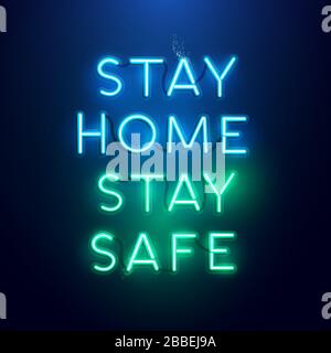 Glowing neon tube letter text message - stay home stay safe. Vector illustration. Stock Vector