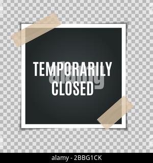 Information warning temporarily closed sign of coronavirus news.  Illustration  Stock Vector