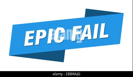 epic fail banner template. epic fail ribbon label sign Stock Vector