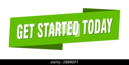 get started today banner template. get started today ribbon label sign Stock Vector