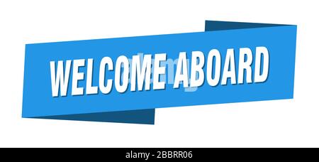 welcome aboard banner template. welcome aboard ribbon label sign Stock Vector