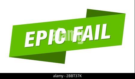epic fail banner template. epic fail ribbon label sign Stock Vector