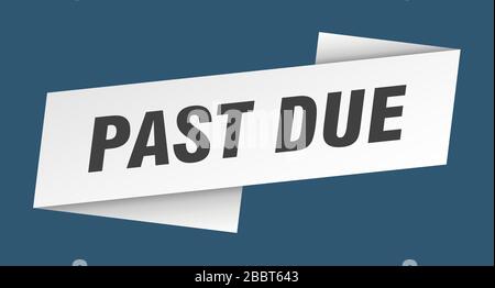 past due banner template. past due ribbon label sign Stock Vector Image ...