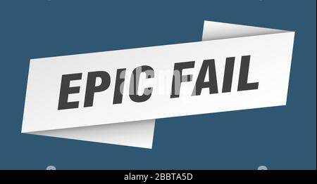 epic fail banner template. epic fail ribbon label sign Stock Vector