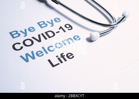 Bye bye COVID-19 welcome life text. Concept idea of quarantine or social isolation advice for novel coronavirus or COVID-19 pandemic Stock Photo