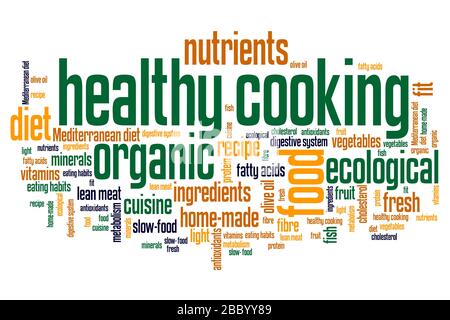 Healthy cooking and slow food diet concepts word cloud illustration. Word collage concept. Stock Photo
