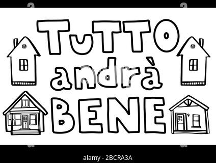 Tutto andra bene banner. Everything will be fine. Text is in Italian isolated on white background. Hand drawn lettering and house with trees in doodle Stock Vector