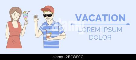 Vacation vector banner template. Happy smiling woman and man in summer clothes holding cocktails vector cartoon outline illustration. Summer party, bar or restaurant poster design with typography. Stock Vector