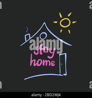 Stay home. Cute hand drawn doodle quote and a house shape and the sun at the poster. Vector stock illustration. Stock Vector