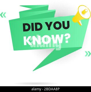 Big banner ribbon speech bubble with text did you know and megaphone speaker label flat style design vector illustration isolated on white background. Stock Vector