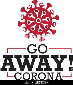 Go Away! Coronavirus vector art design Stock Vector