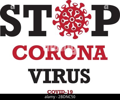 Stop Corona Covid 19 China Virus vector art graphic design image with typography Stock Vector