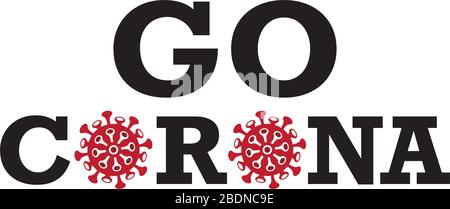 Go Corona CoronaVirus Covid-19 New China Virus year 2020 vector art graphics design Stock Vector