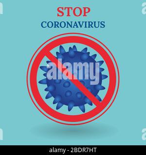 Stop coronavirus. Abstract model of new coronavirus ncov-2019. Red circle crossed out with stop sign. Microbiology and virology concept. Stock Vector