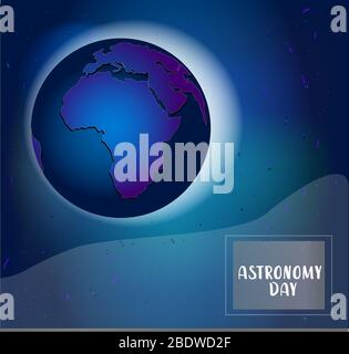 Planet Earth. Poster for World Astrology and Astronomy Day. Cosmonautics Day.. Stock Vector