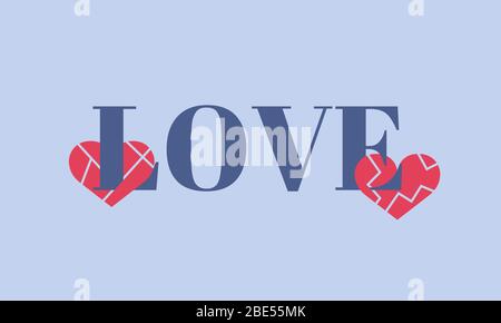 Broken hearts on the text. Love lettering. Design for Valentine's day. Vector illustration EPS10 Stock Vector