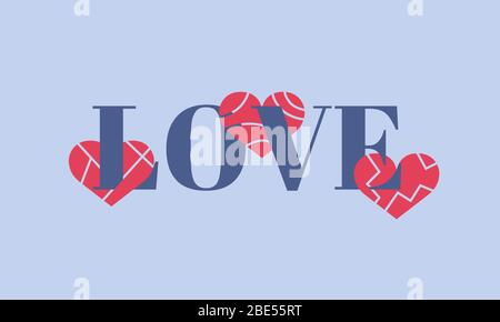 Broken hearts on the text. Love lettering. Design for Valentine's day. Vector illustration EPS10 Stock Vector