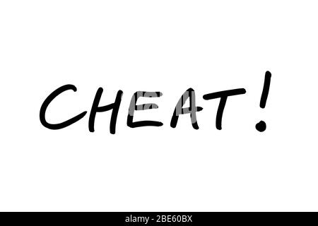 The word CHEAT! handwritten on a white background. Stock Photo