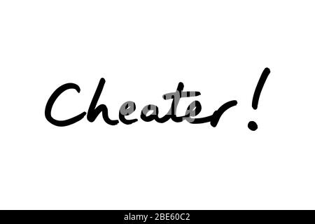 The word Cheater! handwritten on a white background. Stock Photo