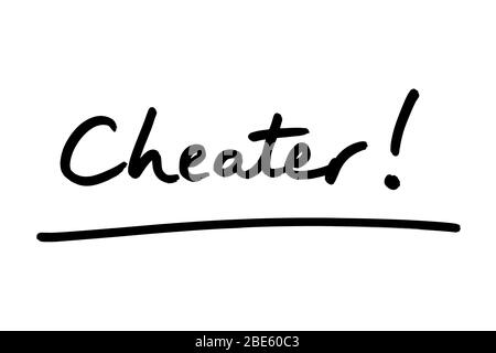 The word Cheater! handwritten on a white background. Stock Photo