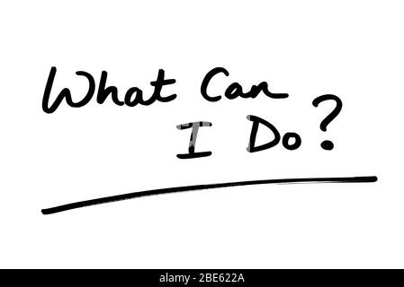 What Can I Do? handwritten on a white background. Stock Photo