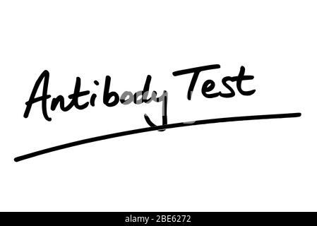 Antibody Test handwritten on a white background. Stock Photo